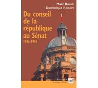 Du Conseil De La République Au Sénat 1946-1958