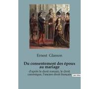 Du Consentement Des Époux Au Mariage