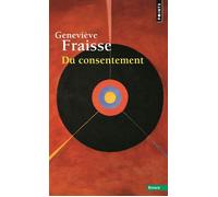 Du consentement - Geneviève Fraisse - Points - Poche - Essai
