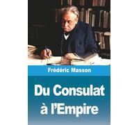 Du Consulat à l'Empire