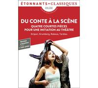 Du conte à la scène Quatre courtes pièces pour une initiation au théâtre - Collectif - Flammarion - Poche - Scolaire / Universitaire