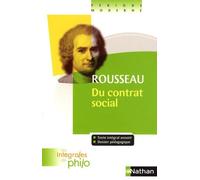 Les intégrales de Philo - ROUSSEAU, Du Contrat Social (Livres I à IV) - Jean-Jacques Rousseau - Nathan - Poche - Scolaire / Universitaire
