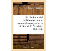 Du Contrat social, collationnées sur les manuscrits autographes de Genève et de Neuchâtel (Éd.1896) - Jean-Jacques Rousseau - Hachette Bnf - broché - Livre