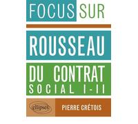Du contrat social, I-II, Rousseau Tomes 1 et 2 - Pierre Crétois - Ellipses - broché - Essai