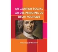 Du Contrat Social Ou Des Principes Du Droit Politique