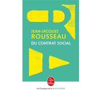 Du contrat social - Ou principes du droit politique - Jean-Jacques Rousseau - Lgf - Essai