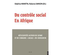 Du contrôle social en Afrique: Réflexivités autour du genre et de l'origine "locale" du chercheur