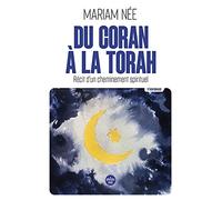 Du Coran à la Torah - Récit d'un cheminement spirituel