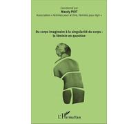 Du Corps Imaginaire À La Singularité Du Corps : Le Féminin En Question