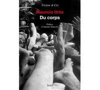 Du corps - Mauricio Ortiz - Seuil - broché - Roman