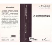 Du cosmopolitique - Mireille Delbraccio - L'harmattan - broché - Essai
