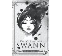 Du côté de chez Swann - Marcel Proust: Édition illustrée | À la recherche du temps perdu | 405 pages Format 15,24 cm x 22,86 cm