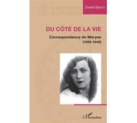 Du côté de la vie Correspondance de Maryse (1926-1940) - Daniel Baron - L'harmattan - broché - Récit