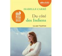 Du côté des Indiens Livre audio 1 CD MP3 - Isabelle Carré - Audiolib - Texte lu (CD) - Textes lus CD
