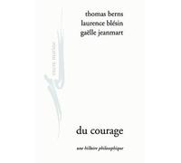 Du Courage: Une histoire philosophique