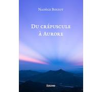 Du crépuscule à Aurore