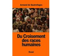 Du Croisement des races humaines