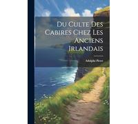 Du Culte Des Cabires Chez Les Anciens Irlandais