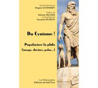 Du cynisme ! Populariser la philo (image, théâtre, polar…) - Hugues Lethierry - Du Petit Pave Eds - broché - Essai
