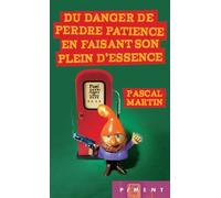 Du danger de perdre patience en faisant son plein d’essence