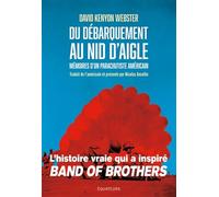 Du Débarquement au Nid d'Aigle: Mémoires d'un parachutiste américain