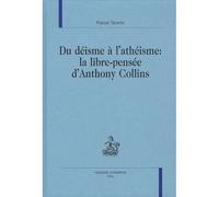 Du déisme à l'athéisme, la libre-pensée d'Anthony Collins - Pascal Taranto - Honore Champion - relié - Livre