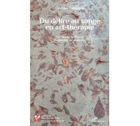 Du délire au songe en art-thérapie – Le chemin de Pierre, d’aspérités en avancées