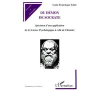 Du démon de Socrate : spécimen d'une application de la science psychologique à celle de l'histoire