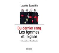 Du dernier rang Les femmes et l´Eglise - Lucetta Scaraffia - Salvator - broché - Essai