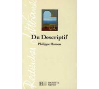 Du descriptif - - Philippe Hamon - Hachette Education - Livre