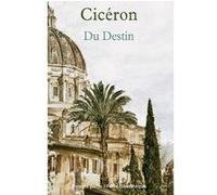 Du destin Cicéron (Auteur), Lidia Breda (Collection dirigée par), Hélène Parent (Traduction), Mathieu Cochereau (Traduction)