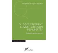 Du développement comme extension des libertés Contexte de l'extrême pauvreté - Jacques Koyanyo Kongatua - L'harmattan - broché - Etude