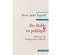 Du diable en politique. Réflexions sur l'antilepénisme ordinaire Pierre-André Taguieff (Auteur)