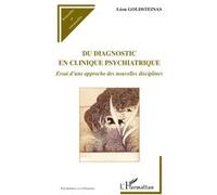 Léon Goldsteinas – Du diagnostic en clinique psychiatrique – Essai d'une approche – Broché