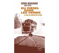 Du Diesel Dans Les Veines - La Saga Des Camionneurs Du Nord