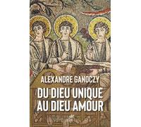 Du Dieu unique au Dieu amour