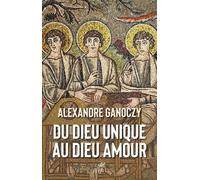 Du Dieu unique au Dieu amour