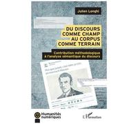 Du Discours Comme Champ Au Corpus Comme Terrain - Contribution Méthodologique À L'analyse Sémantique Du Discours