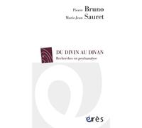 Du divin au divan Recherches en psychanalyse - Pierre Bruno - Eres - broché - Essai