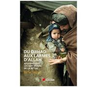 Du Djihad Aux Larmes D'allah - Afghanistan, Les Sept Piliers De La Bêtise
