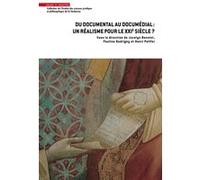 Du documental au documédial : un réalisme pour le XXIe siècle ? Jocelyn Benoist (Auteur), Pauline Nadrigny (Auteur), Henri Peiffer (Auteur)