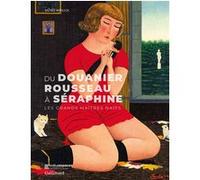 Collectif – Du Douanier Rousseau à Séraphine – Les grands maîtres naïfs