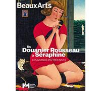 DU DOUANIER ROUSSEAU A SERAPHINE,LES GRANDS MAITRES NAIFS: AU MUSEE MAILLOL