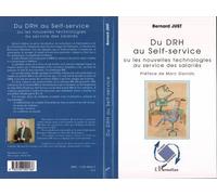 Du DRH au Self-service Ou les nouvelles technologies au service des salariés - Bernard Just - L'harmattan - broché - Etude