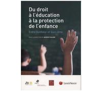 Du Droit À L'éducation À La Protection De L'enfance - Entre Bonheur Et Bien-Être