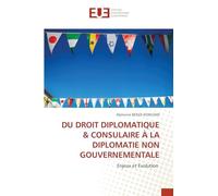 Du Droit Diplomatique & Consulaire À La Diplomatie Non Gouvernementale
