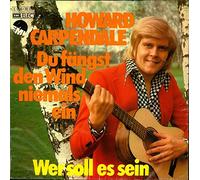 Du fängst den Wind niemals ein / Wer soll es sein