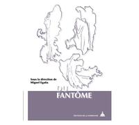Du fantôme Un paradigme contemporain - Michel Egana - De La Sorbonne Editions - broché - Essai