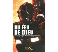 Du feu de Dieu: Témoignage d'un moine-pompier