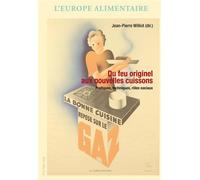 Du feu originel aux nouvelles cuissons Pratiques, techniques, rôles sociaux - Jean-Pierre Williot - Peter Lang - broché - Essai